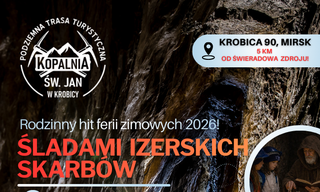 Hit ferii zimowych 2026 w Górach Izerskich | Kopalnia św. Jan w Krobicy